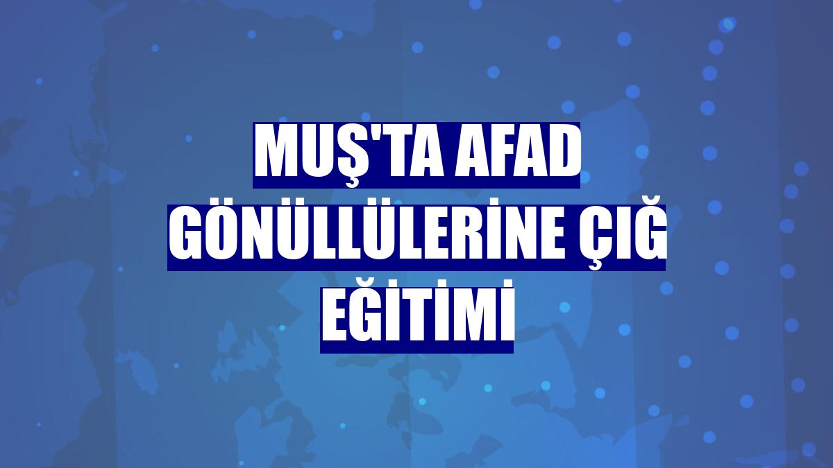 Muş'ta AFAD gönüllülerine çığ eğitimi