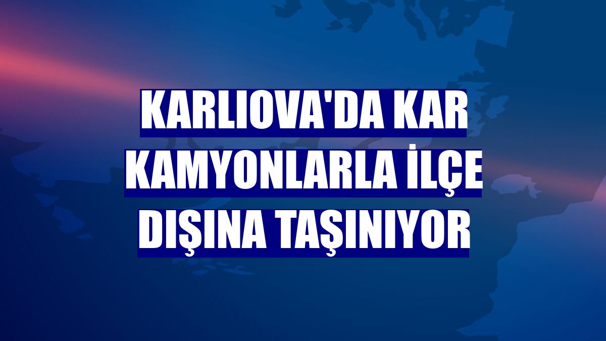 Karlıova'da kar kamyonlarla ilçe dışına taşınıyor