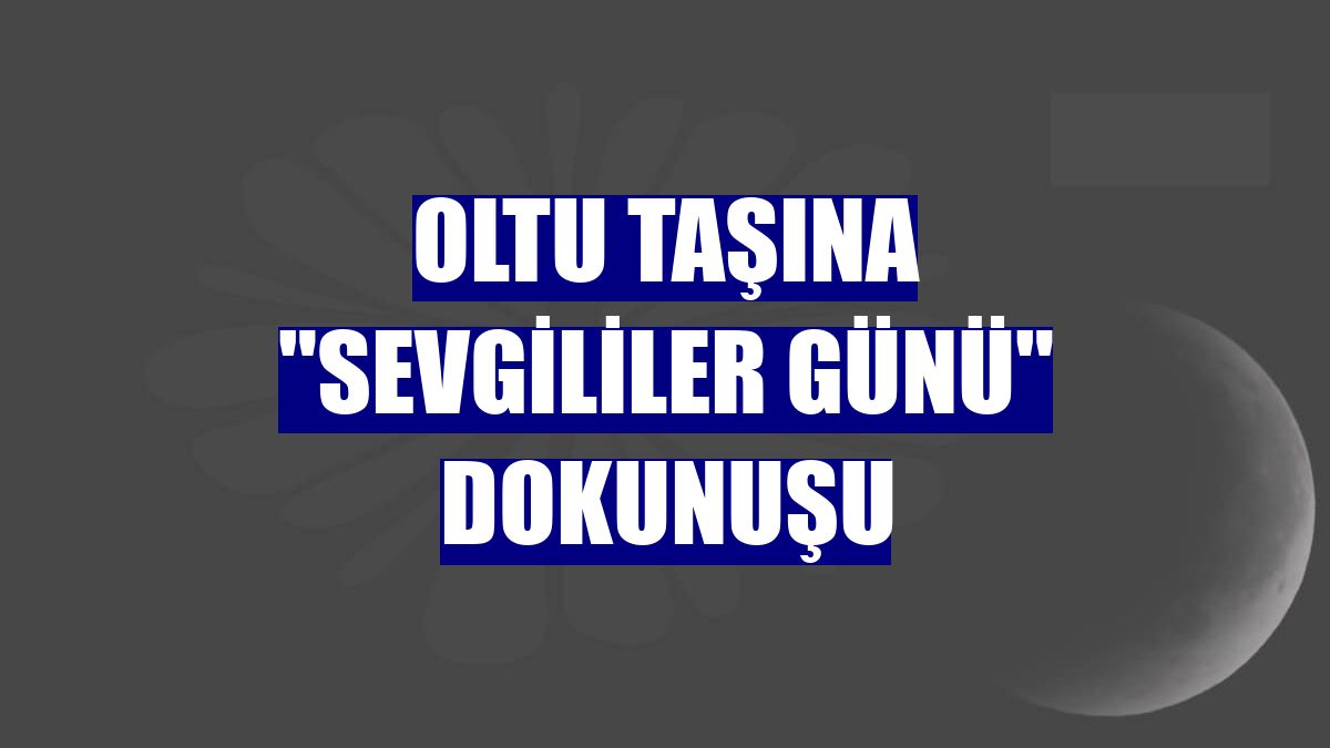 Oltu taşına "Sevgililer Günü" dokunuşu