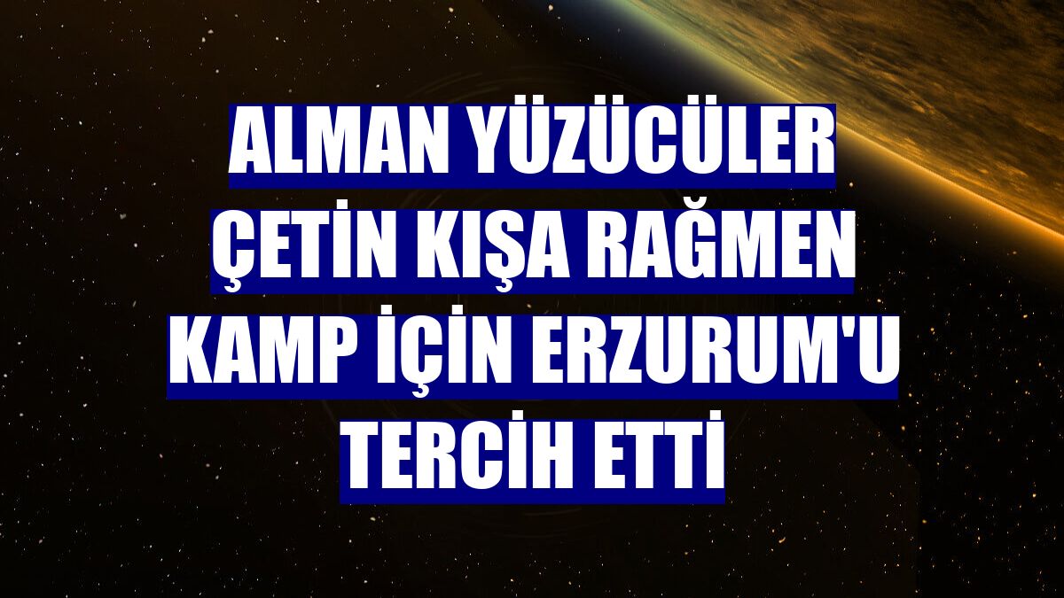 Alman yüzücüler çetin kışa rağmen kamp için Erzurum'u tercih etti