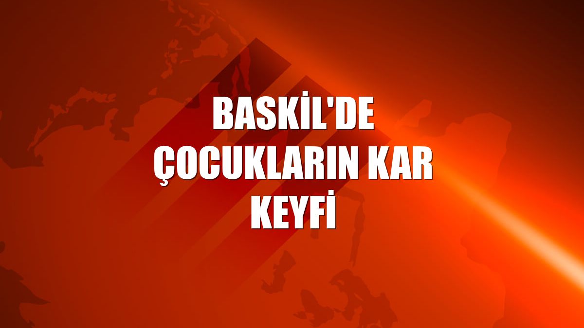 Baskil'de çocukların kar keyfi