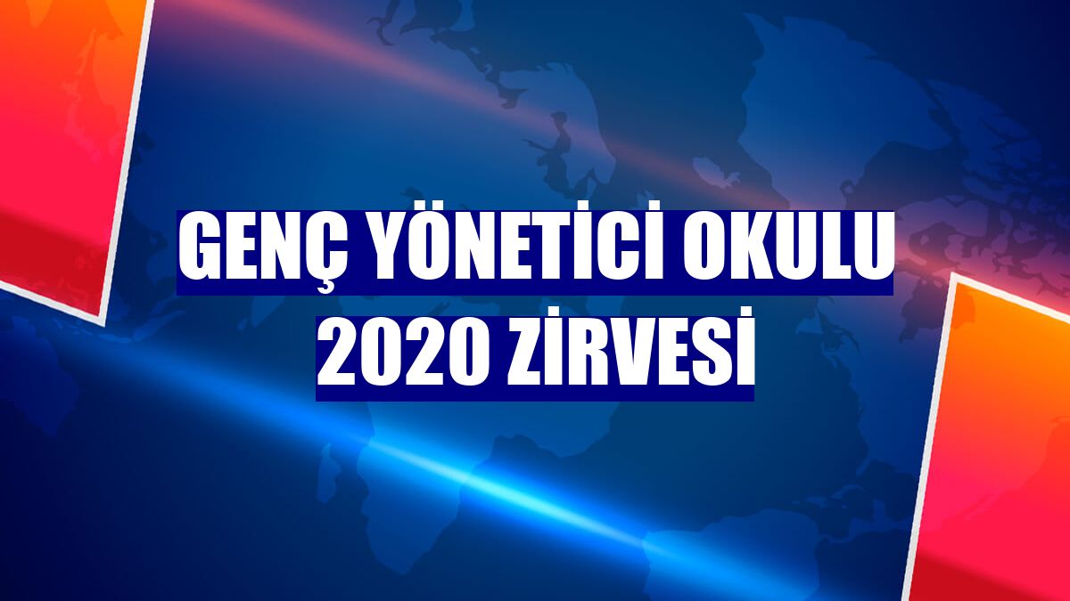 Genç Yönetici Okulu 2020 Zirvesi