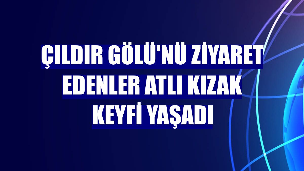 Çıldır Gölü'nü ziyaret edenler atlı kızak keyfi yaşadı