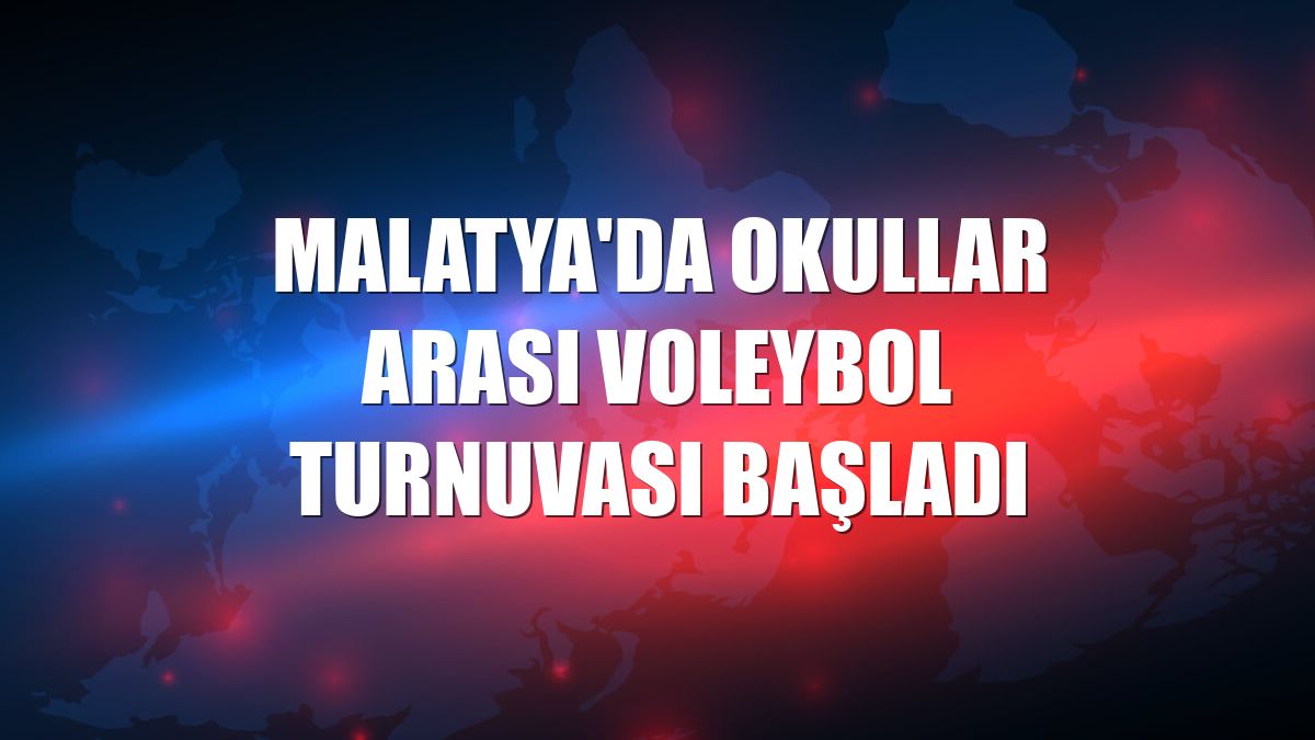 Malatya'da okullar arası voleybol turnuvası başladı