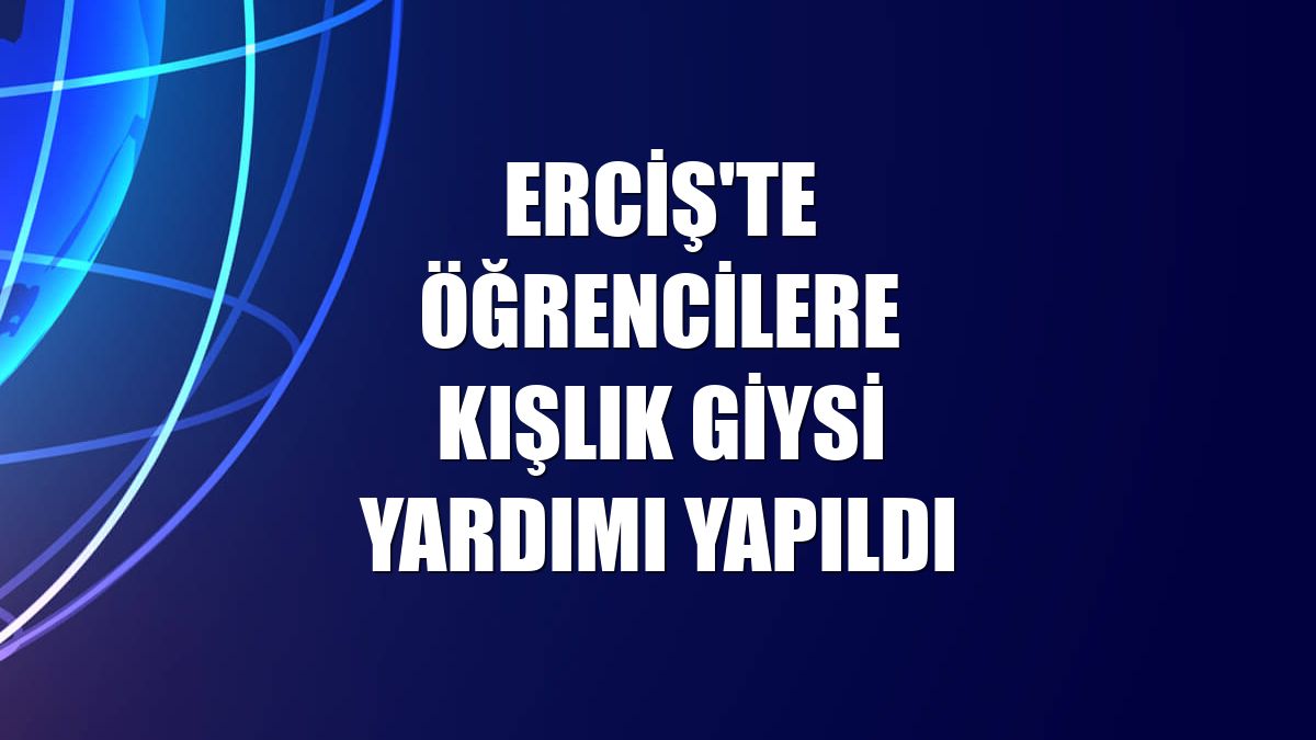 Erciş'te öğrencilere kışlık giysi yardımı yapıldı
