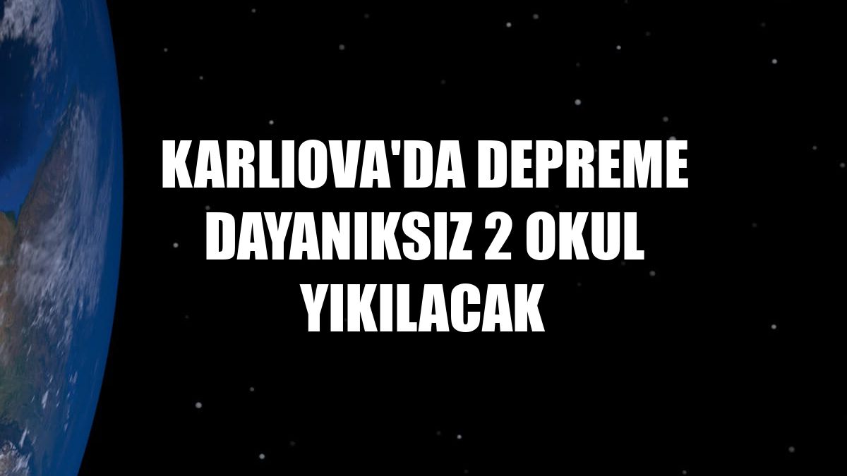 Karlıova'da depreme dayanıksız 2 okul yıkılacak