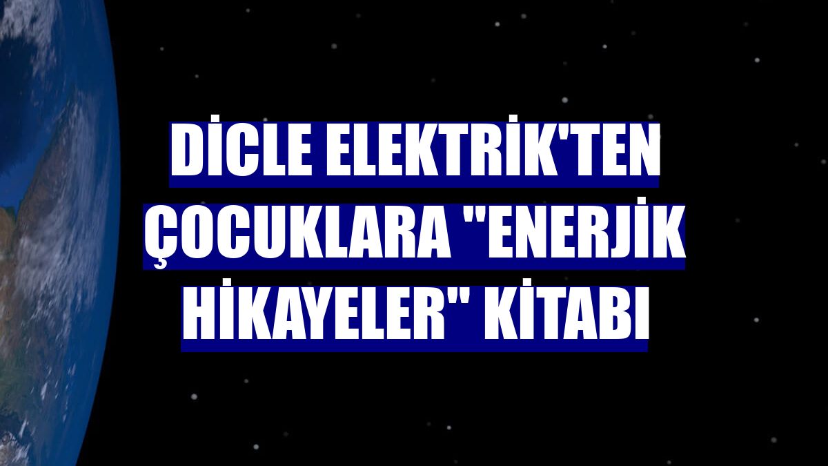 Dicle Elektrik'ten çocuklara "Enerjik Hikayeler" kitabı