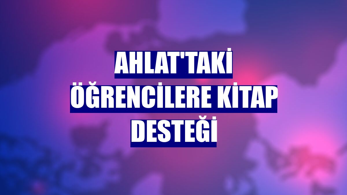 Ahlat'taki öğrencilere kitap desteği
