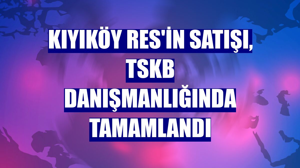 Kıyıköy RES'in satışı, TSKB danışmanlığında tamamlandı