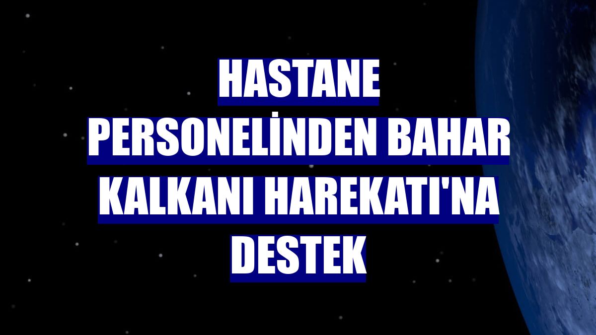 Hastane personelinden Bahar Kalkanı Harekatı'na destek