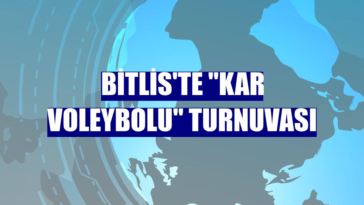 Bitlis'te "kar voleybolu" turnuvası