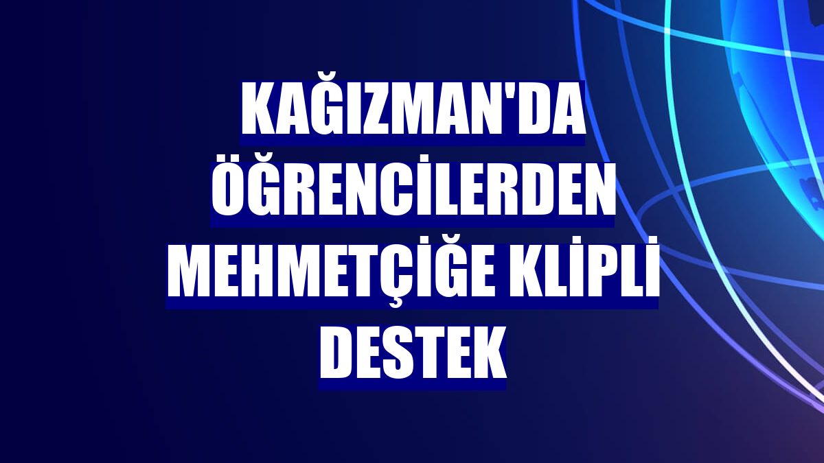 Kağızman'da öğrencilerden Mehmetçiğe klipli destek