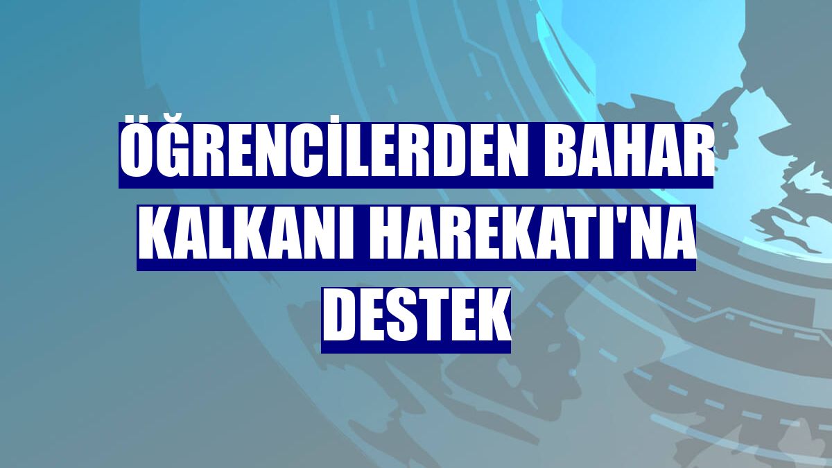 Öğrencilerden Bahar Kalkanı Harekatı'na destek