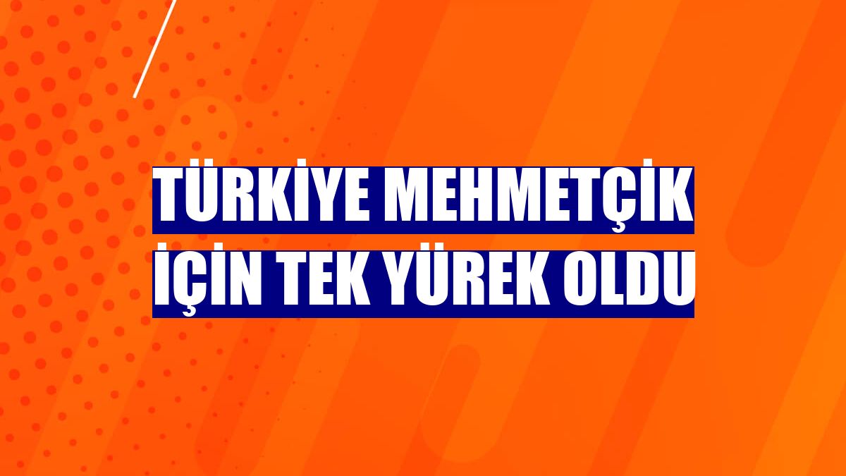 Türkiye Mehmetçik için tek yürek oldu