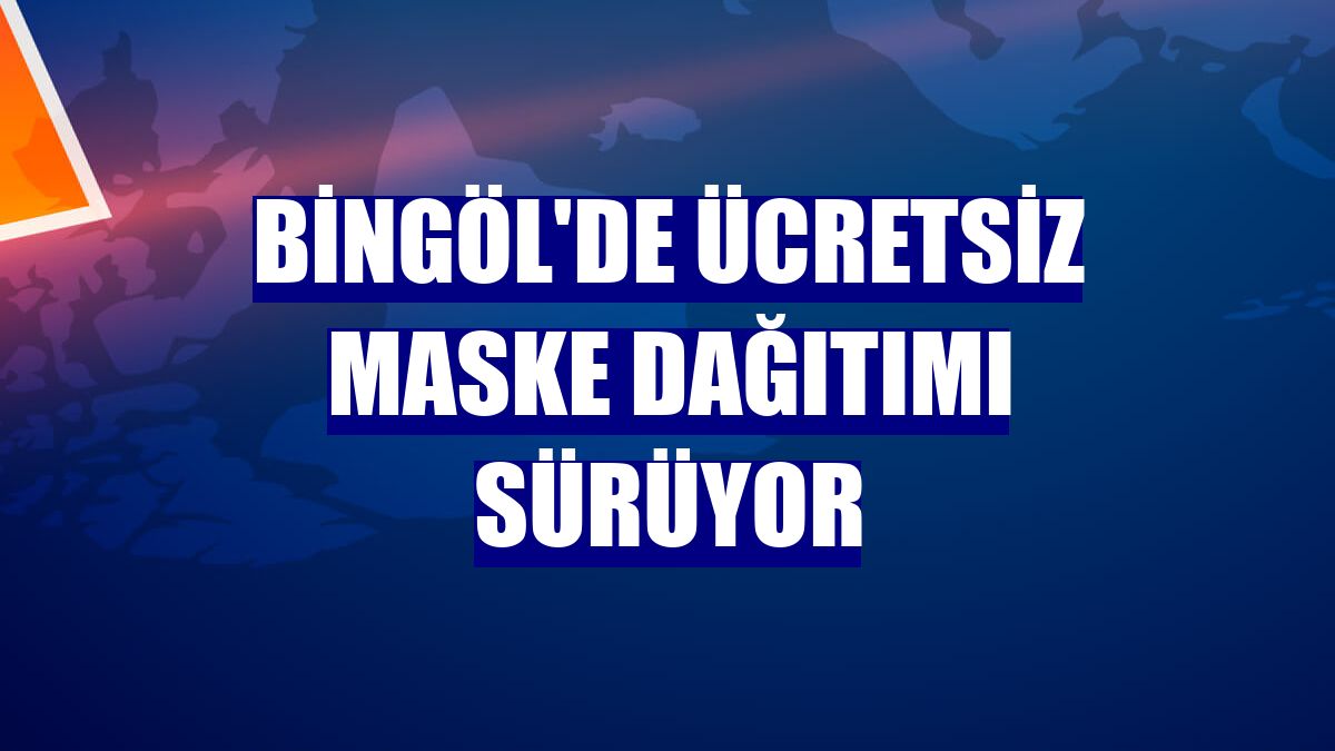 Bingöl'de ücretsiz maske dağıtımı sürüyor