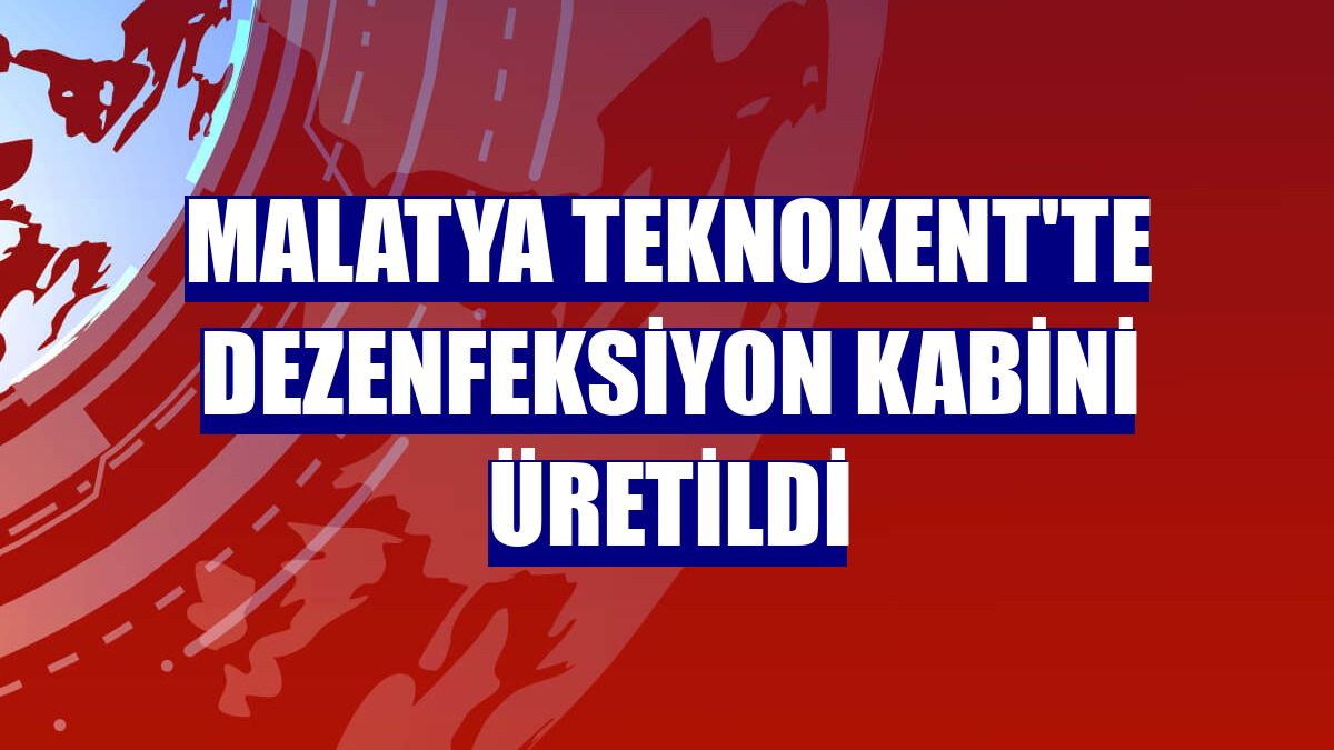 Malatya Teknokent'te dezenfeksiyon kabini üretildi