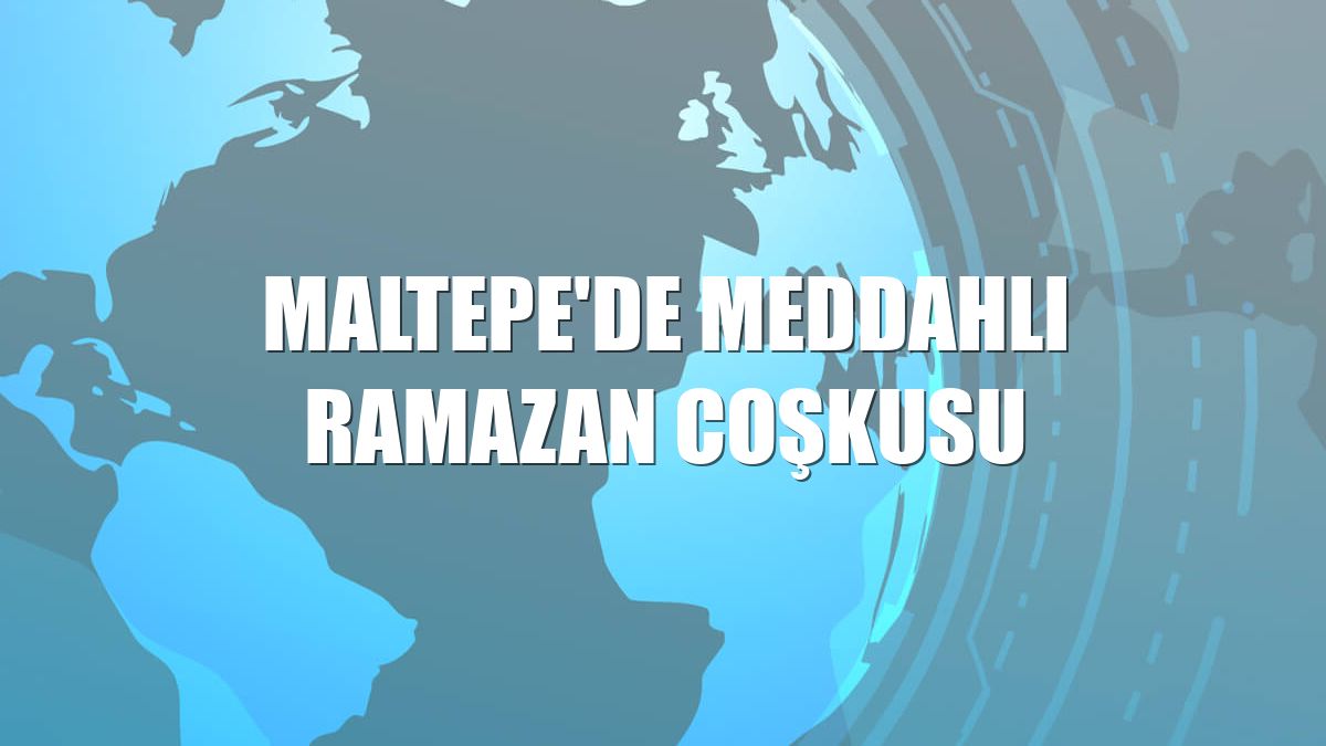 Maltepe'de meddahlı ramazan coşkusu