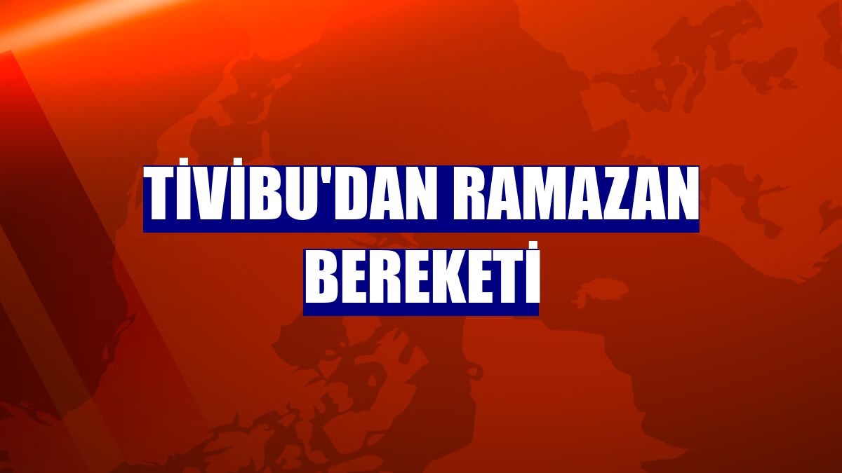 Tivibu'dan ramazan bereketi