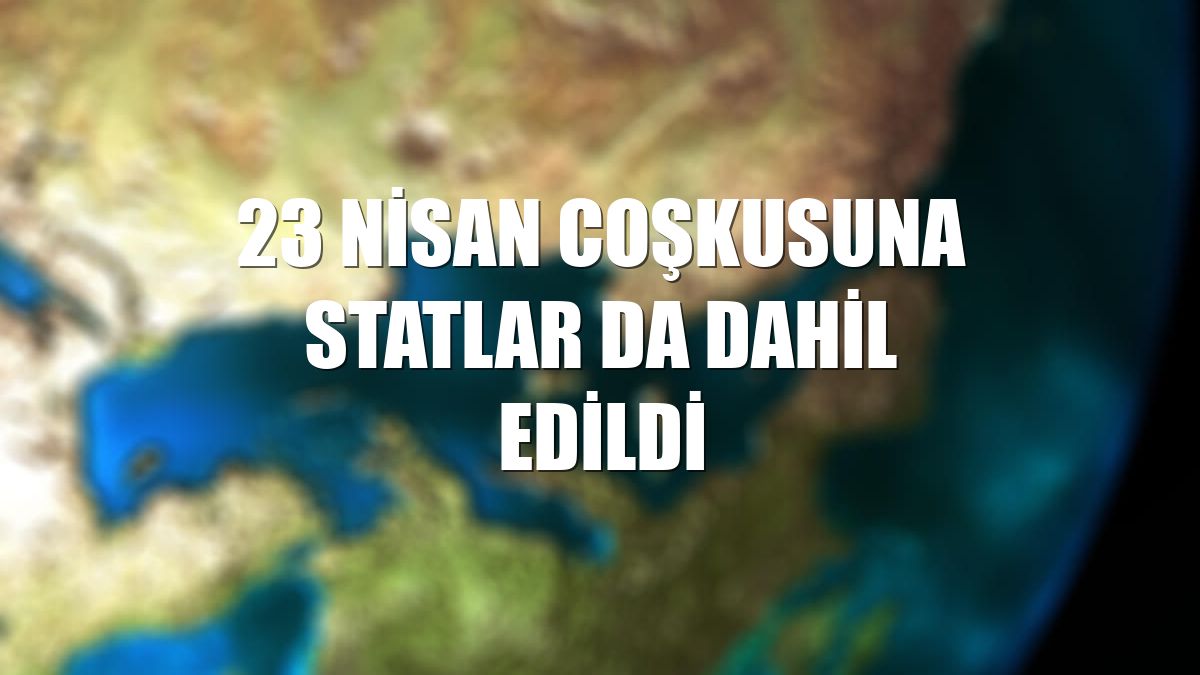 23 Nisan coşkusuna statlar da dahil edildi
