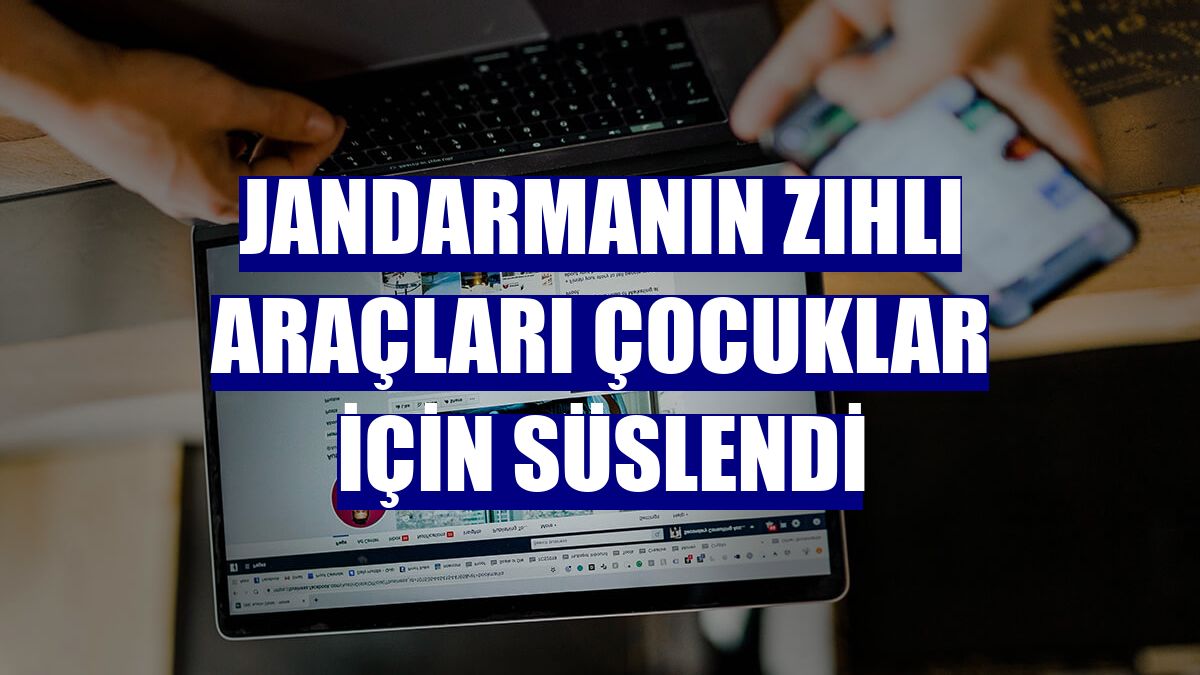 Jandarmanın zıhlı araçları çocuklar için süslendi