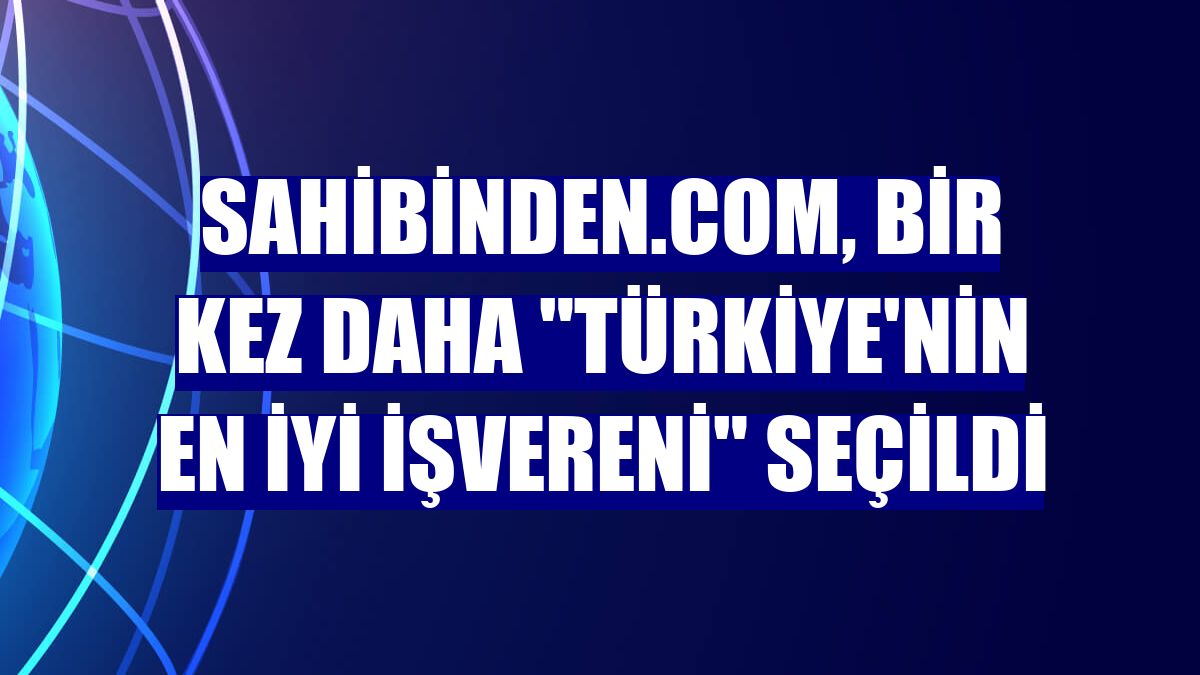 sahibinden.com, bir kez daha "Türkiye'nin En İyi İşvereni" seçildi