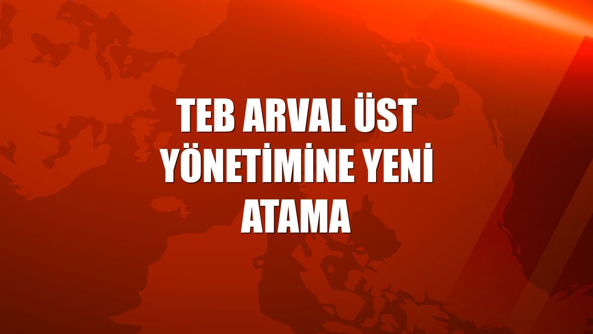 TEB Arval Üst Yönetimine yeni atama