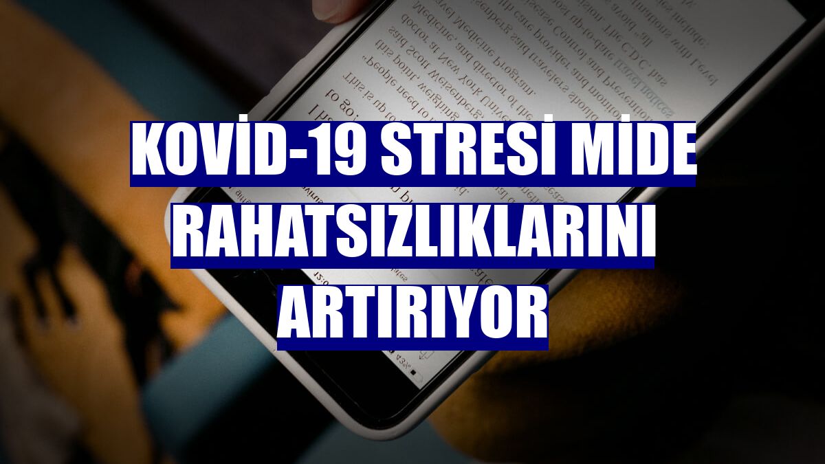 Kovid-19 stresi mide rahatsızlıklarını artırıyor