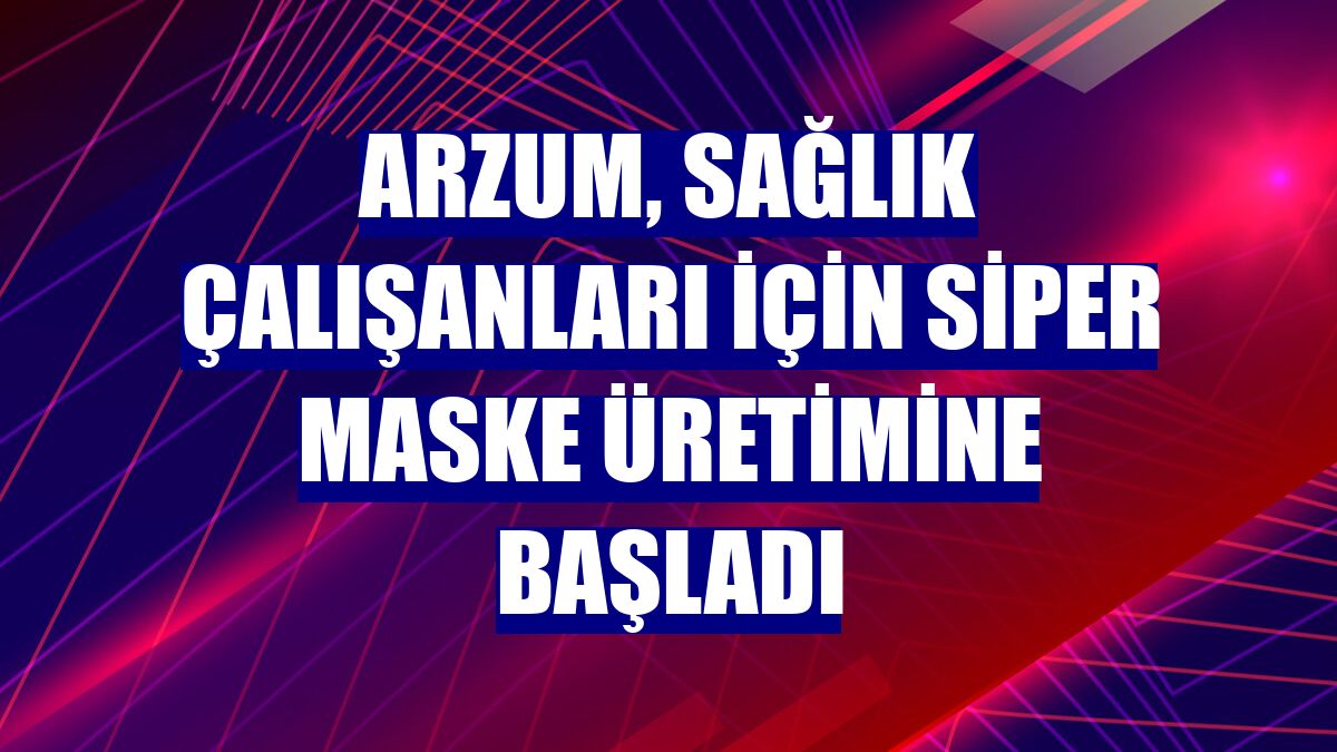Arzum, sağlık çalışanları için siper maske üretimine başladı