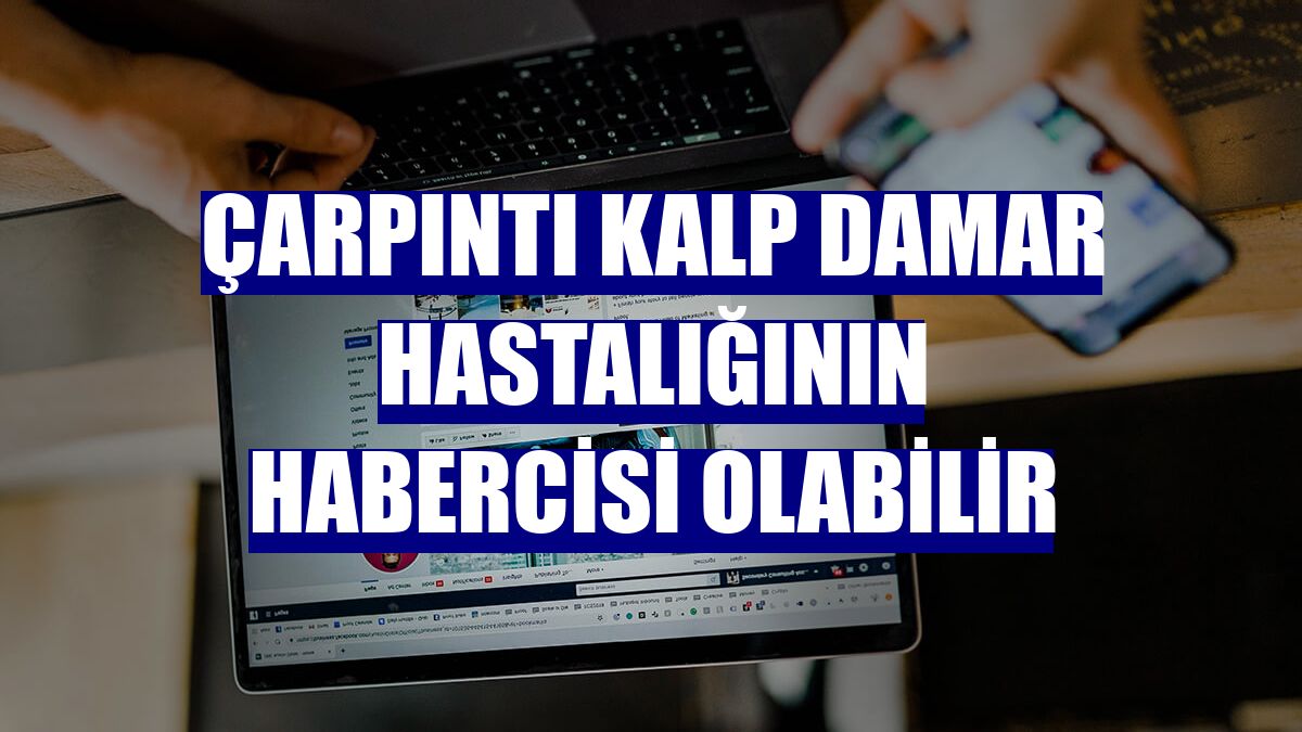 Çarpıntı kalp damar hastalığının habercisi olabilir