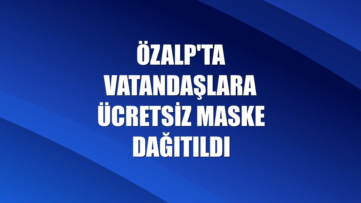 Özalp'ta vatandaşlara ücretsiz maske dağıtıldı