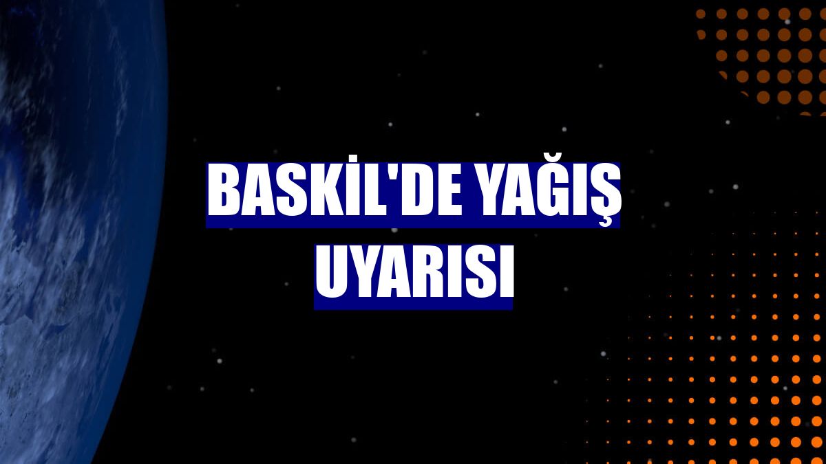 Baskil'de yağış uyarısı