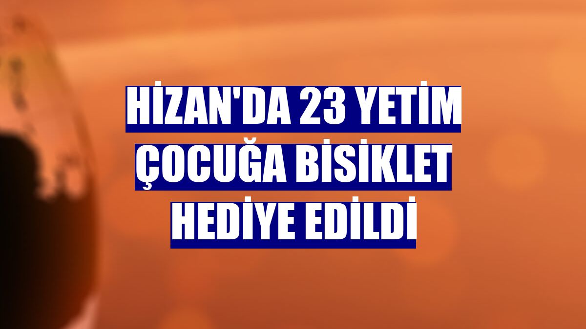Hizan'da 23 yetim çocuğa bisiklet hediye edildi
