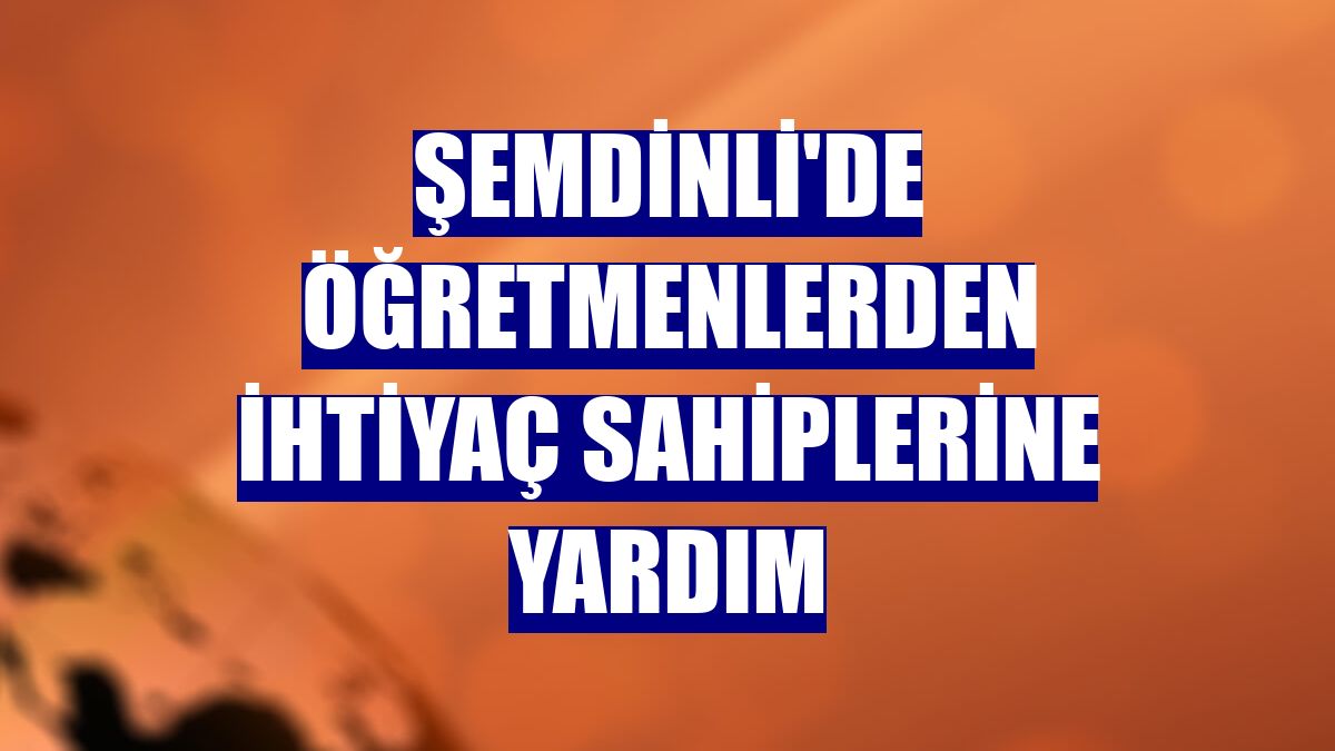 Şemdinli'de öğretmenlerden ihtiyaç sahiplerine yardım
