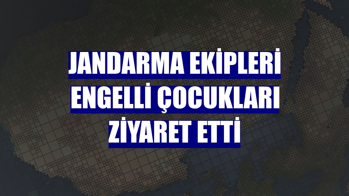 Jandarma ekipleri engelli çocukları ziyaret etti