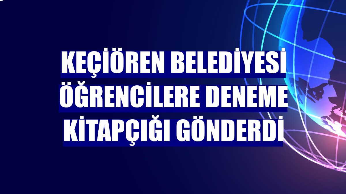 Keçiören Belediyesi öğrencilere deneme kitapçığı gönderdi