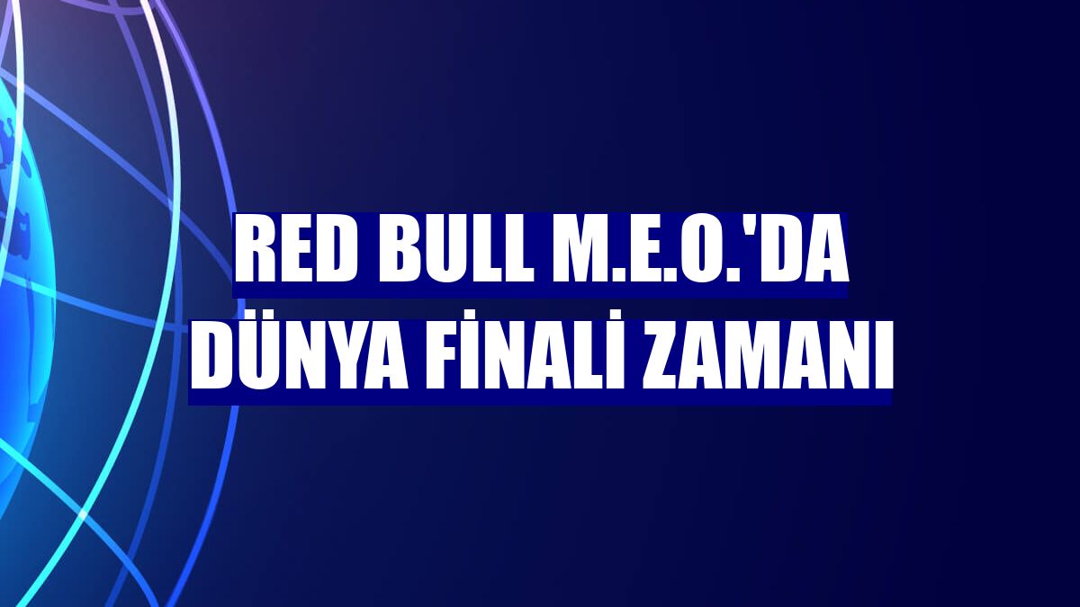 Red Bull M.E.O.'da dünya finali zamanı