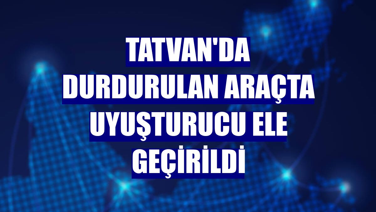 Tatvan'da durdurulan araçta uyuşturucu ele geçirildi