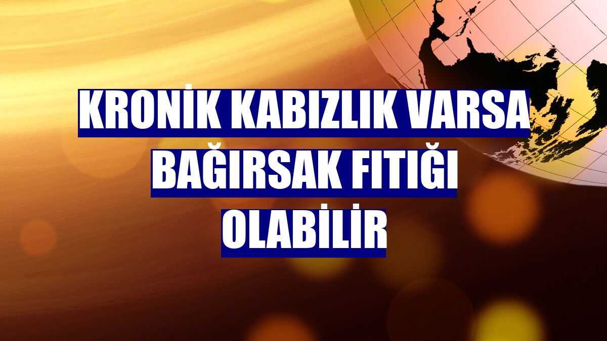 Kronik kabızlık varsa bağırsak fıtığı olabilir