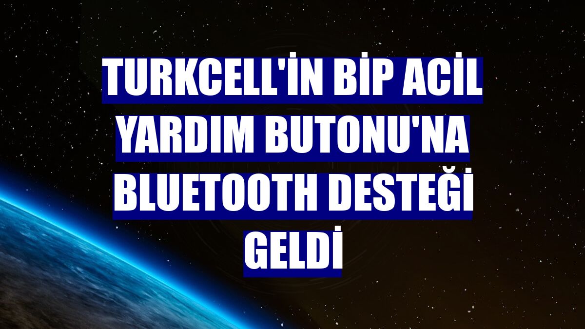 Turkcell'in BiP Acil Yardım Butonu'na bluetooth desteği geldi