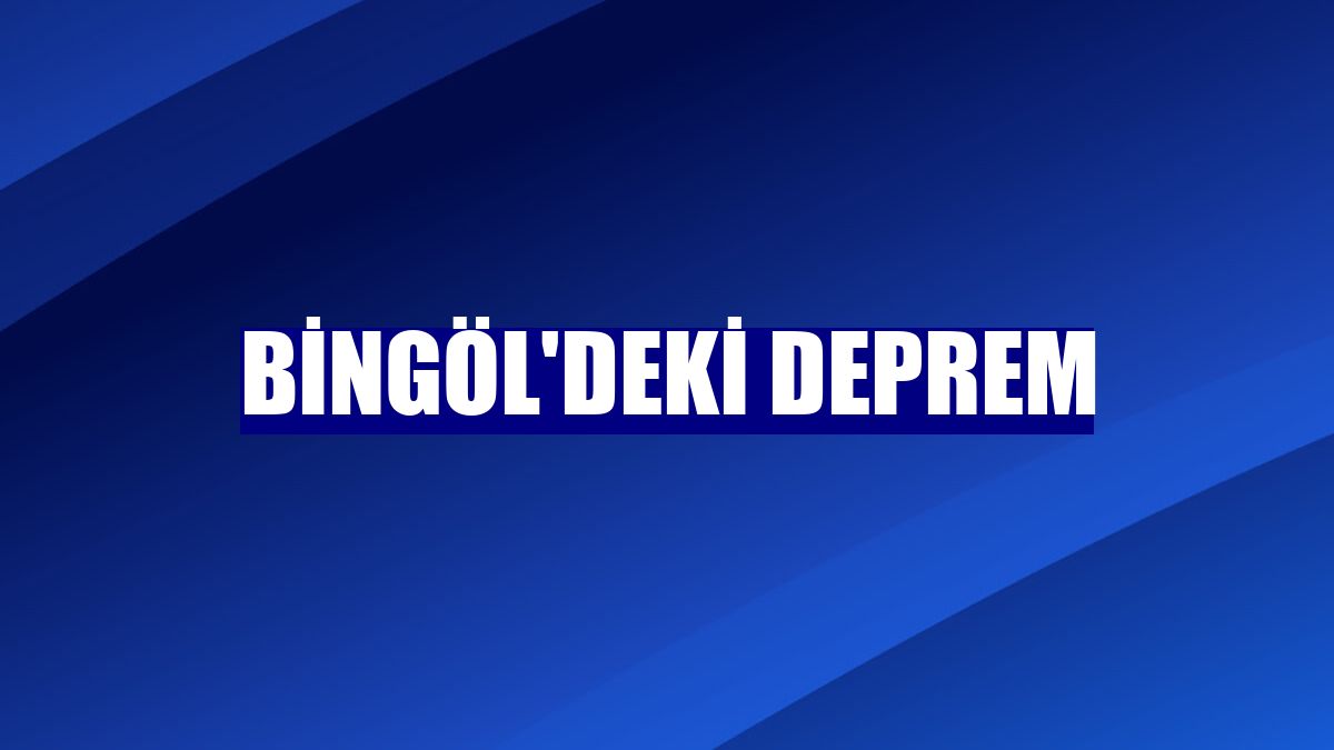 Bingöl'deki deprem