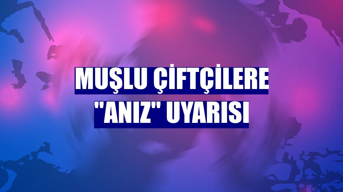 Muşlu çiftçilere "anız" uyarısı