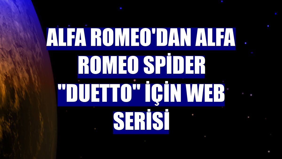 Alfa Romeo'dan Alfa Romeo Spider "Duetto" için web serisi