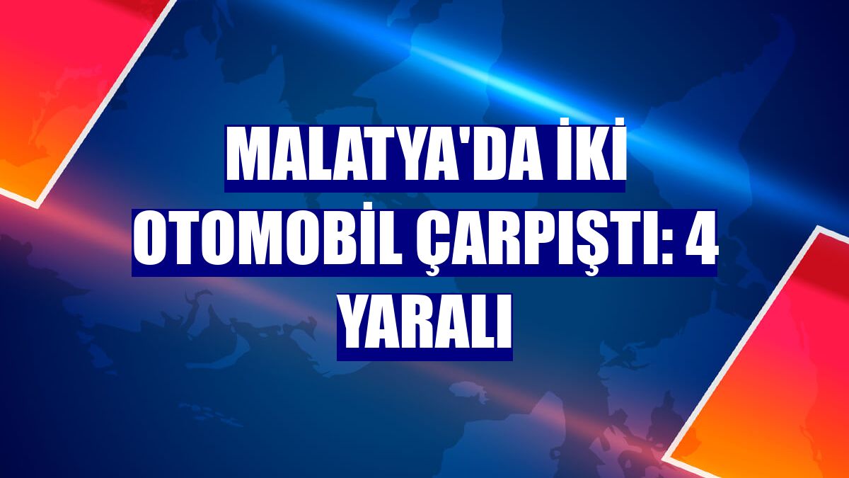 Malatya'da iki otomobil çarpıştı: 4 yaralı