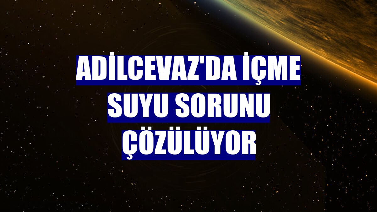Adilcevaz'da içme suyu sorunu çözülüyor