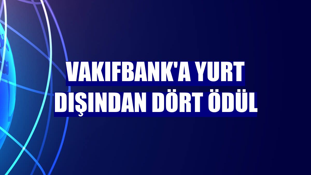 VakıfBank'a yurt dışından dört ödül