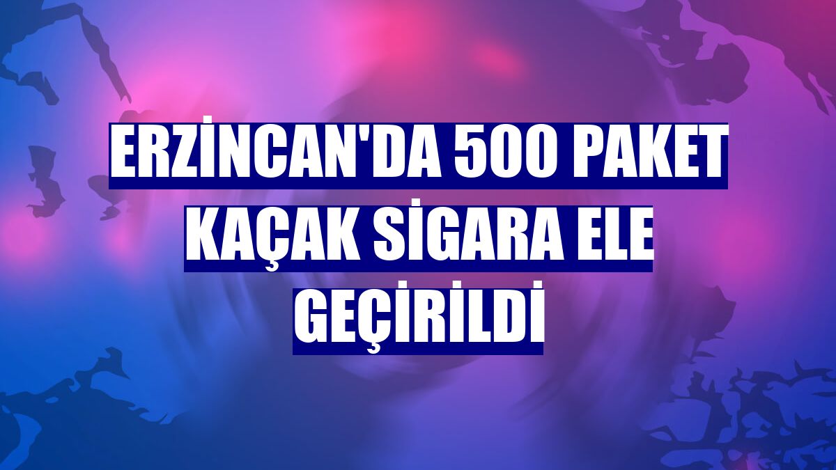Erzincan'da 500 paket kaçak sigara ele geçirildi