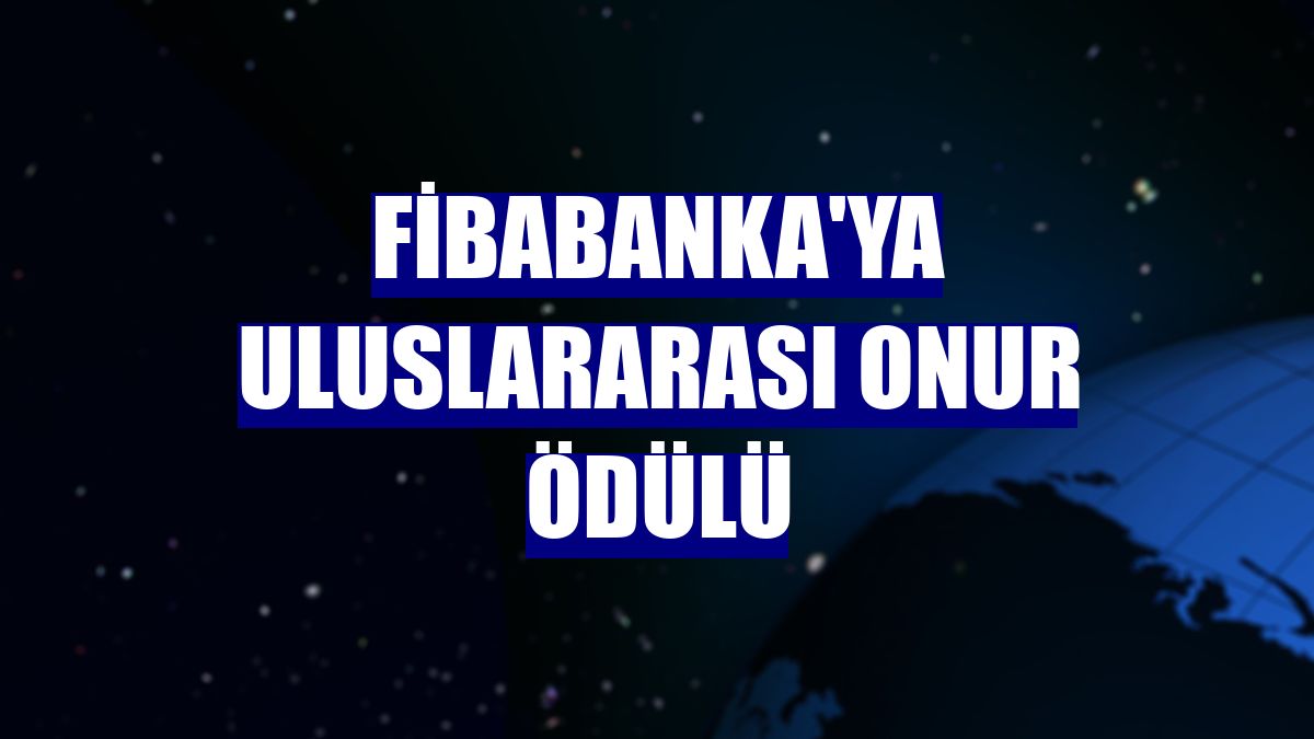 Fibabanka'ya uluslararası onur ödülü