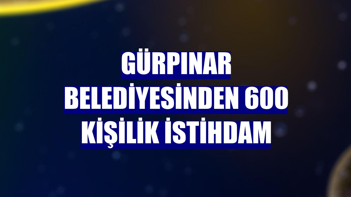 Gürpınar Belediyesinden 600 kişilik istihdam