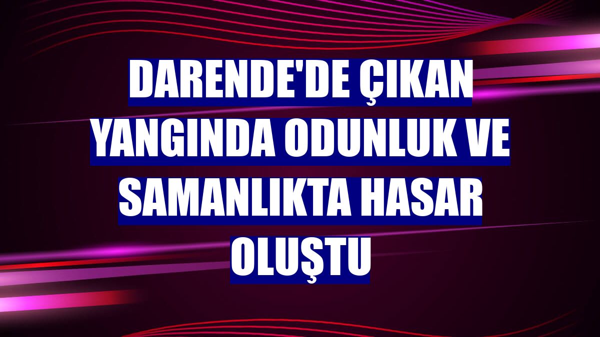 Darende'de çıkan yangında odunluk ve samanlıkta hasar oluştu