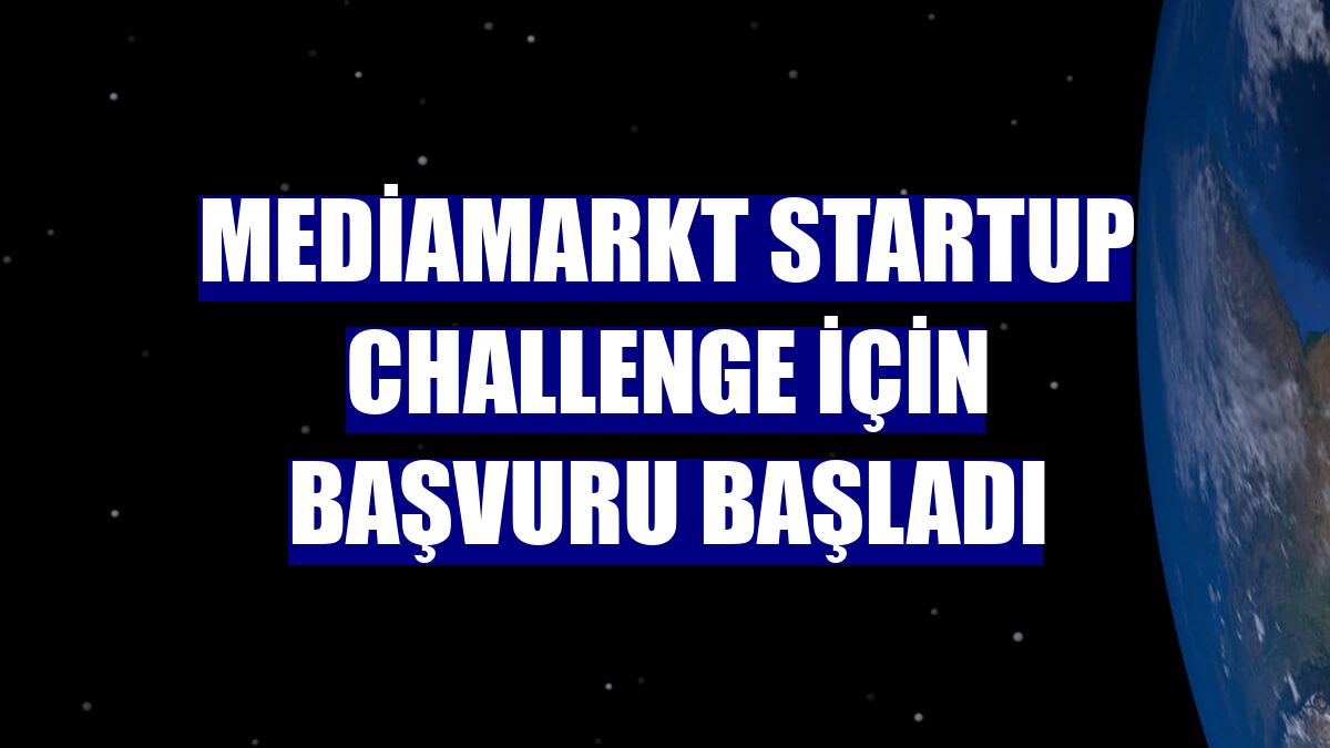 MediaMarkt Startup Challenge için başvuru başladı